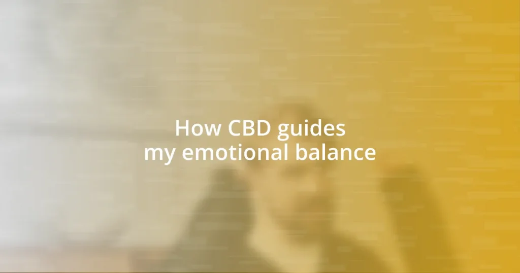 How CBD guides my emotional balance