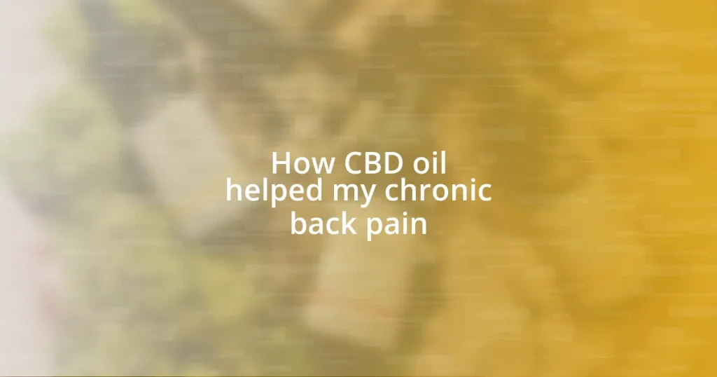 How CBD oil helped my chronic back pain