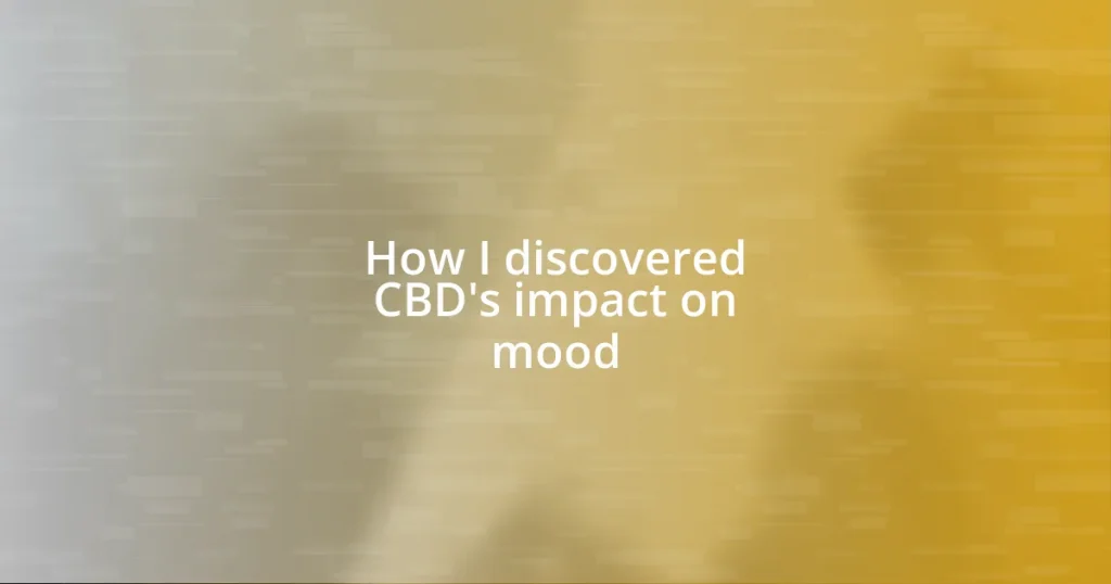 How I discovered CBD’s impact on mood