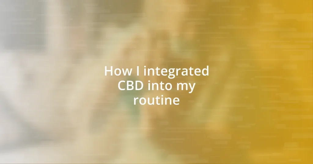 How I integrated CBD into my routine