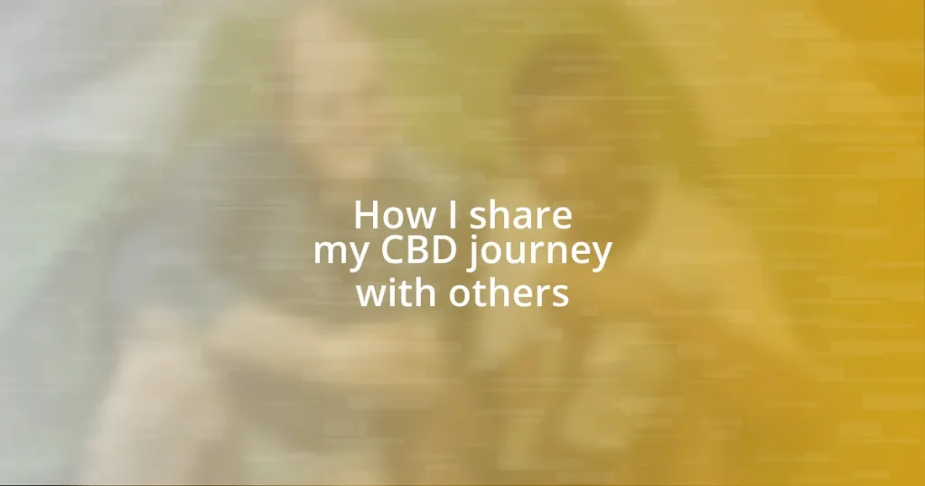 How I share my CBD journey with others