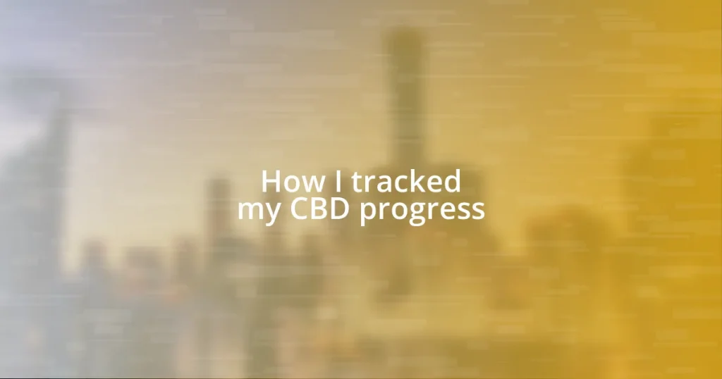 How I tracked my CBD progress