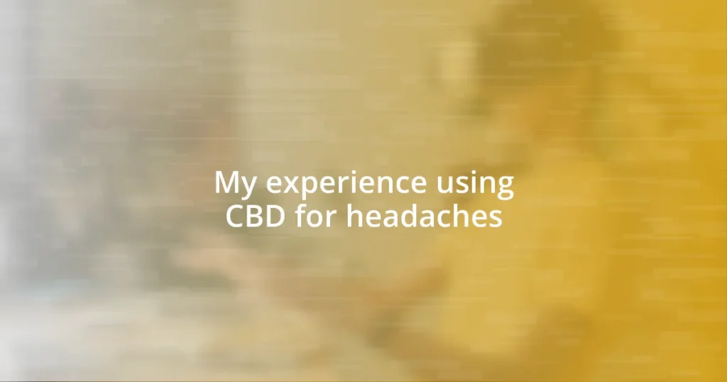 My experience using CBD for headaches