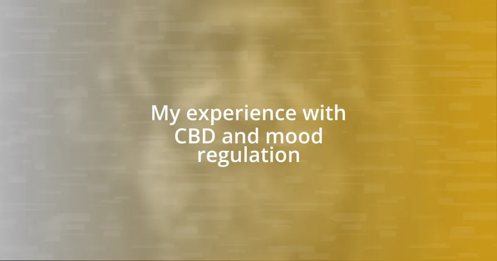 My experience with CBD and mood regulation