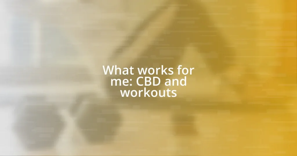 What works for me: CBD and workouts