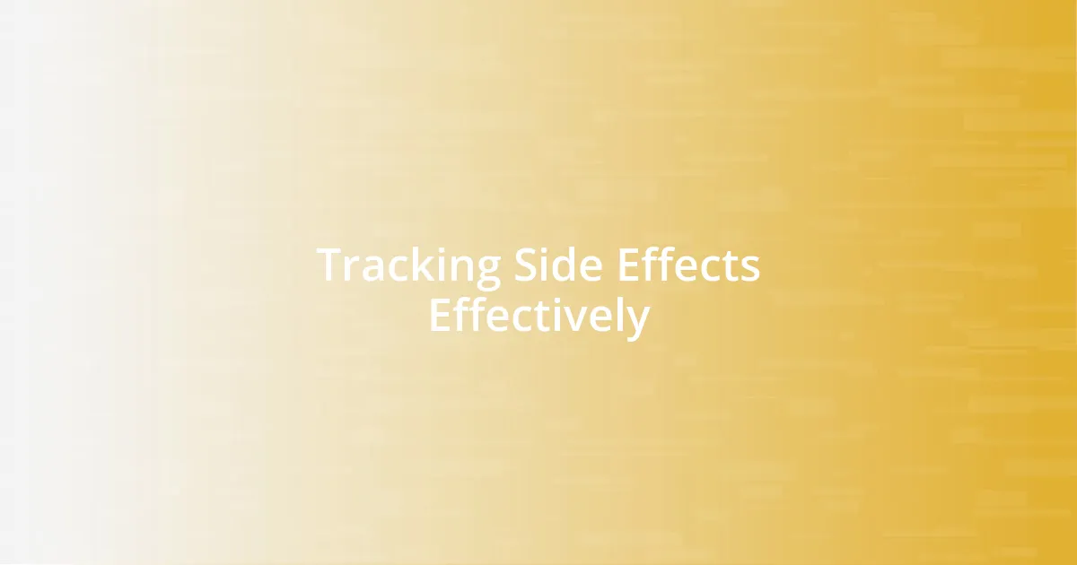 Tracking Side Effects Effectively