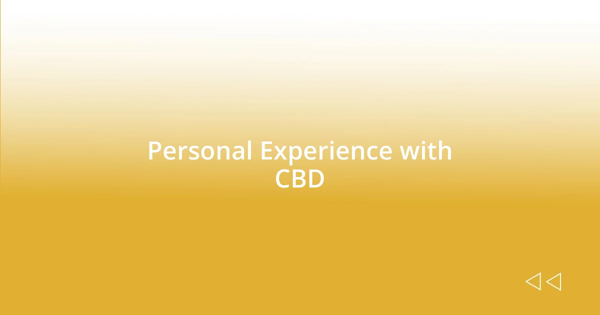 Personal Experience with CBD