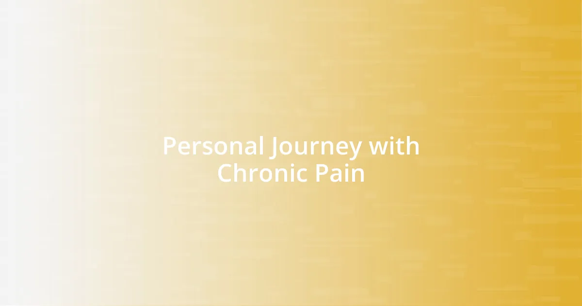 Personal Journey with Chronic Pain