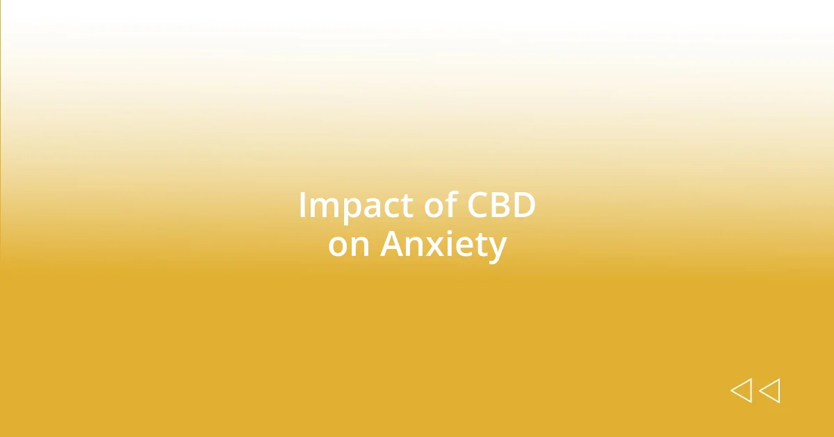 Impact of CBD on Anxiety