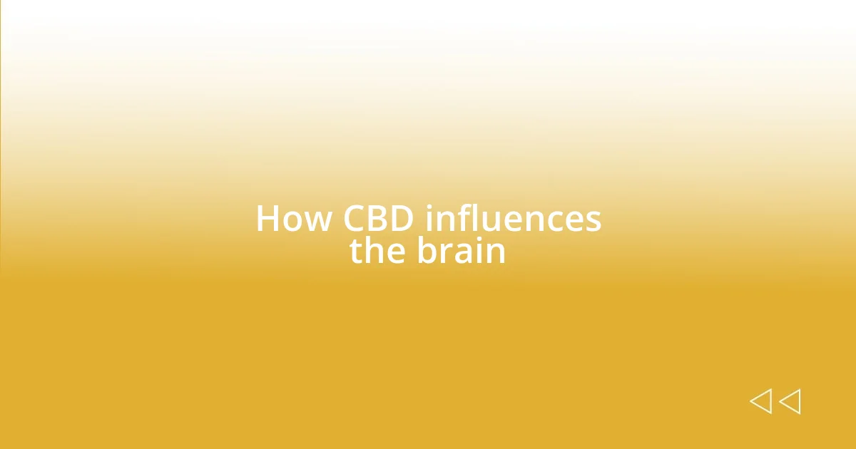 How CBD influences the brain