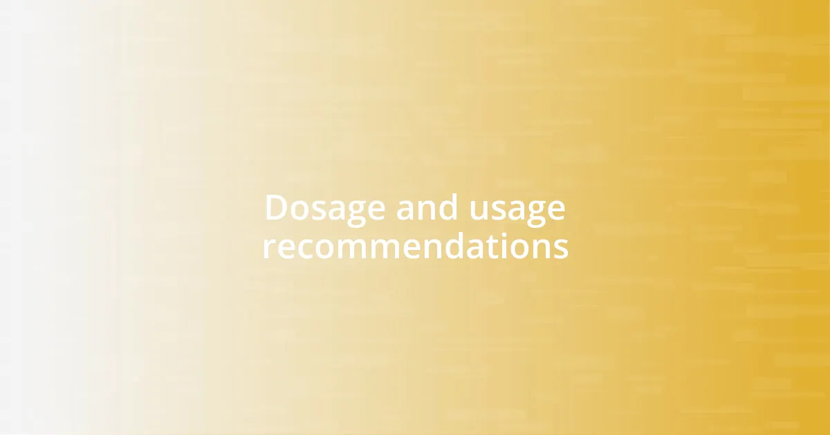 Dosage and usage recommendations