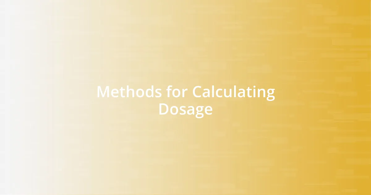 Methods for Calculating Dosage