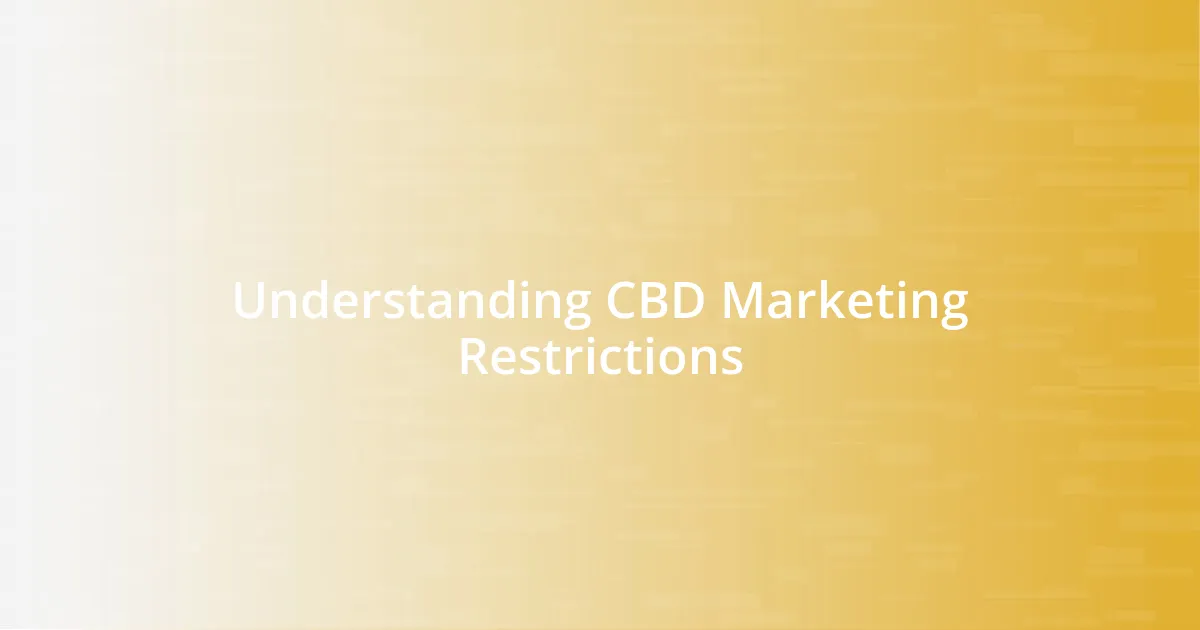 Understanding CBD Marketing Restrictions