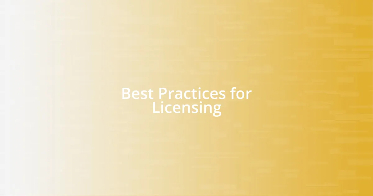 Best Practices for Licensing