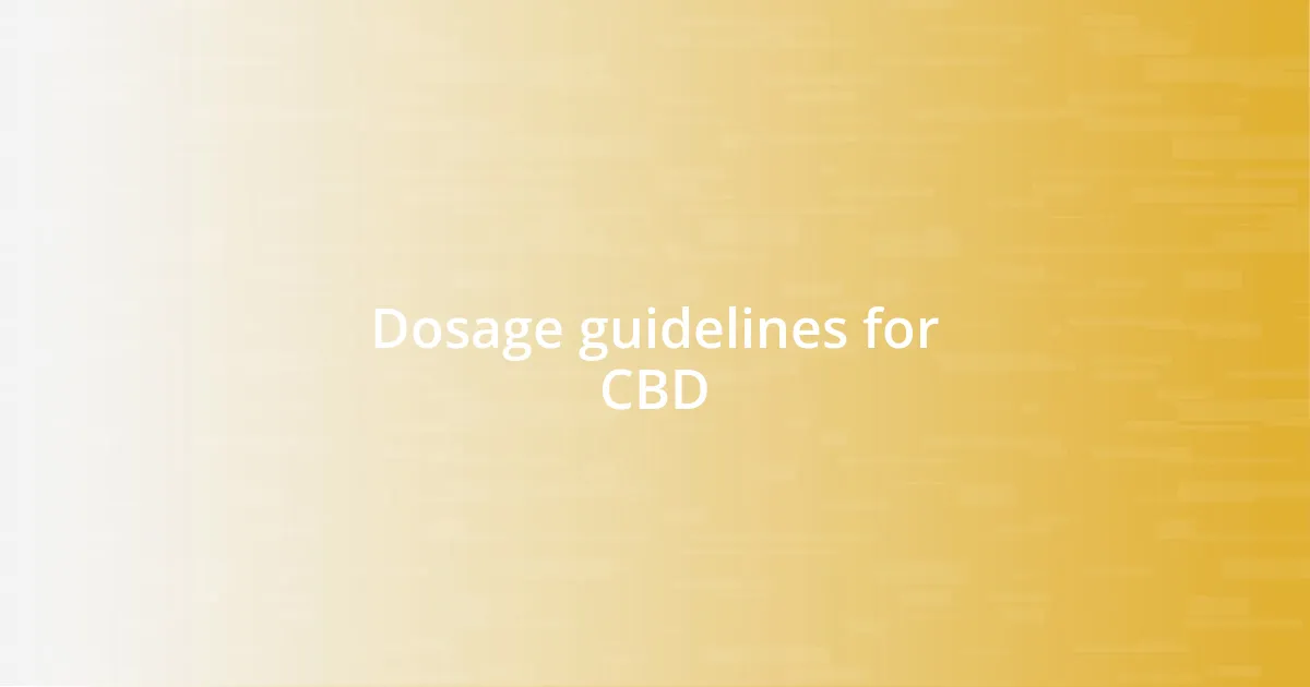 Dosage guidelines for CBD