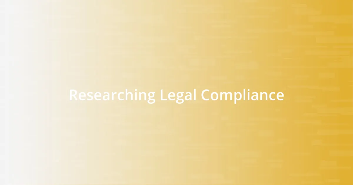 Researching Legal Compliance