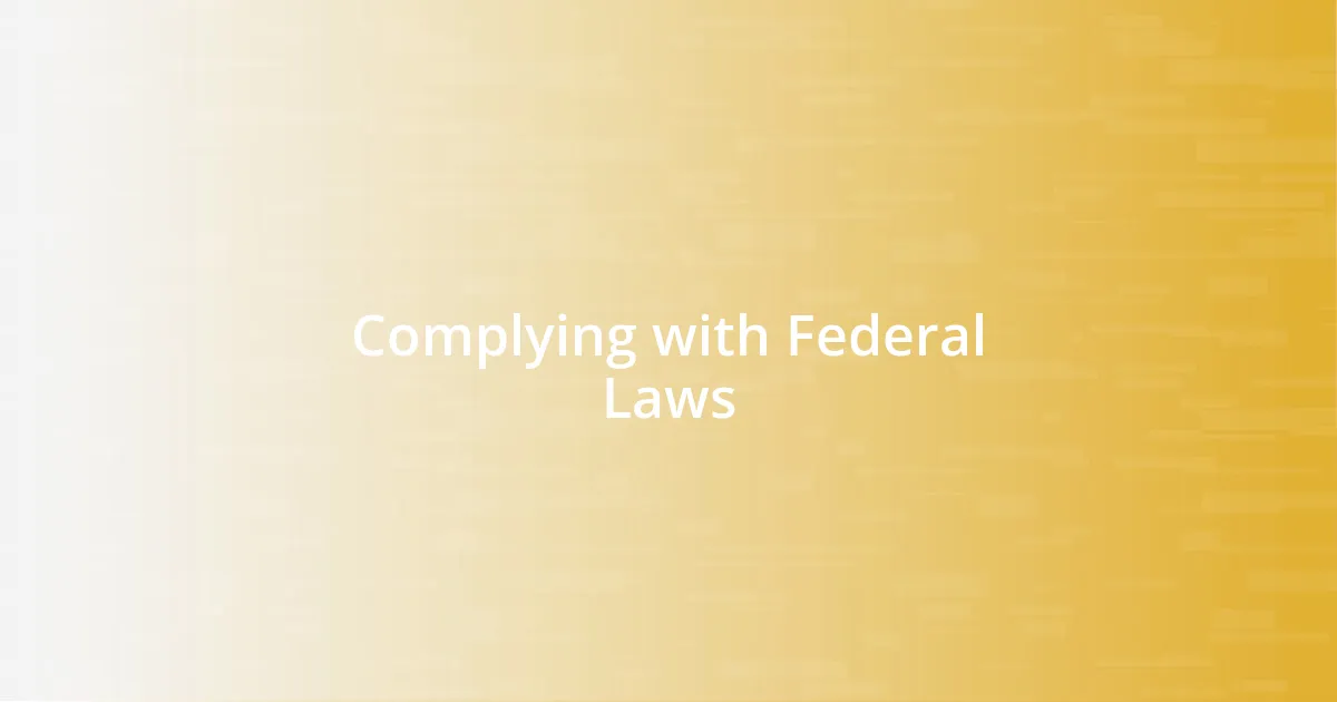 Complying with Federal Laws