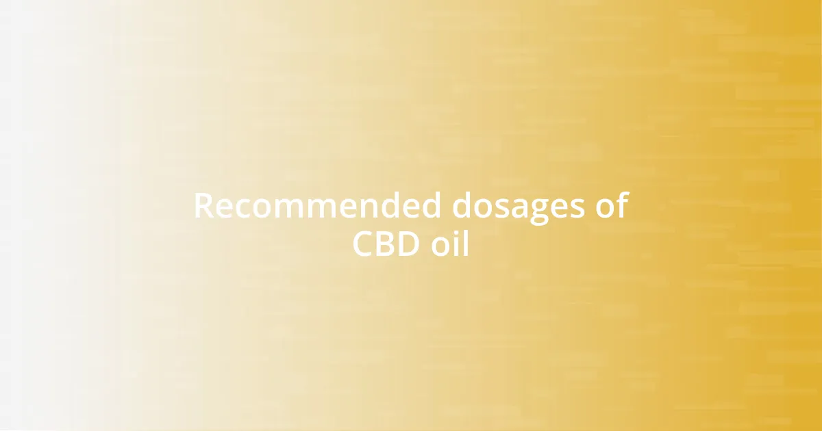 Recommended dosages of CBD oil