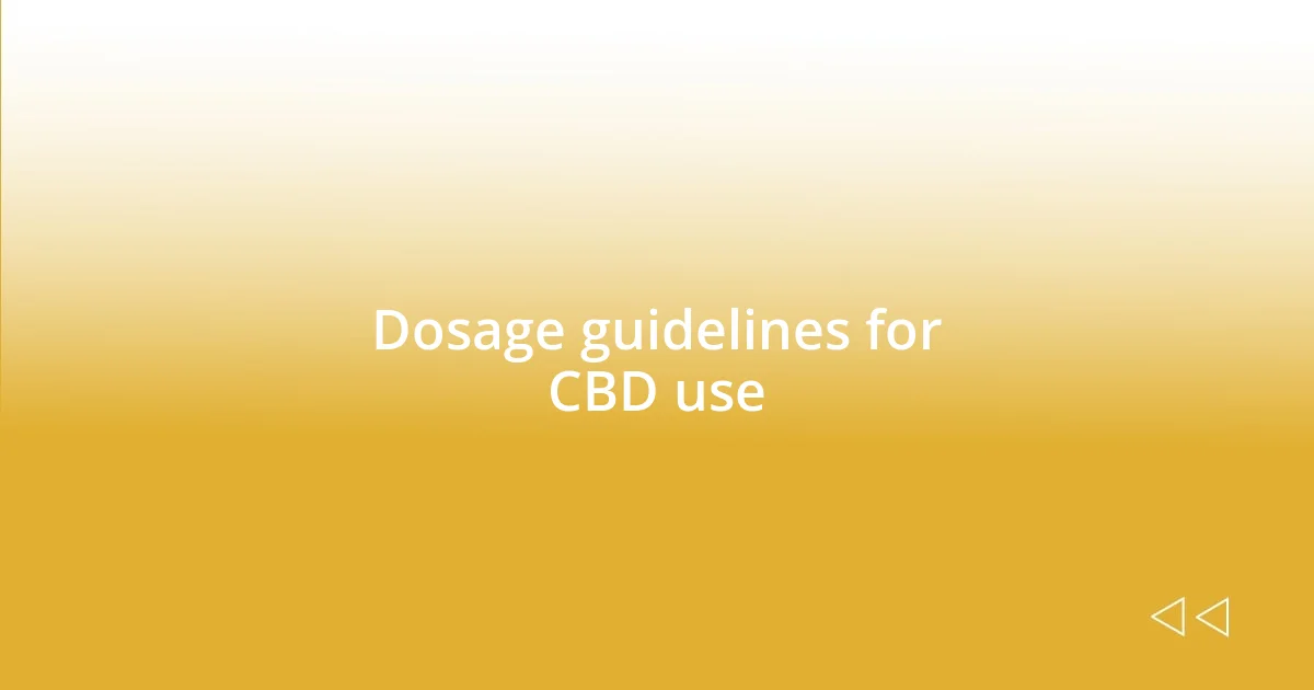 Dosage guidelines for CBD use