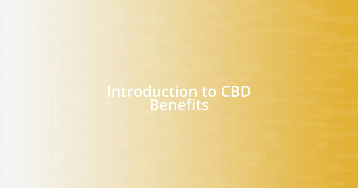 Introduction to CBD Benefits