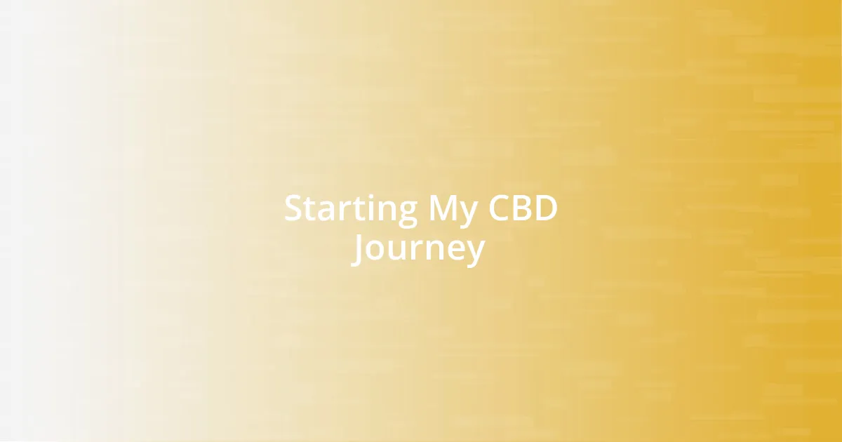 Starting My CBD Journey