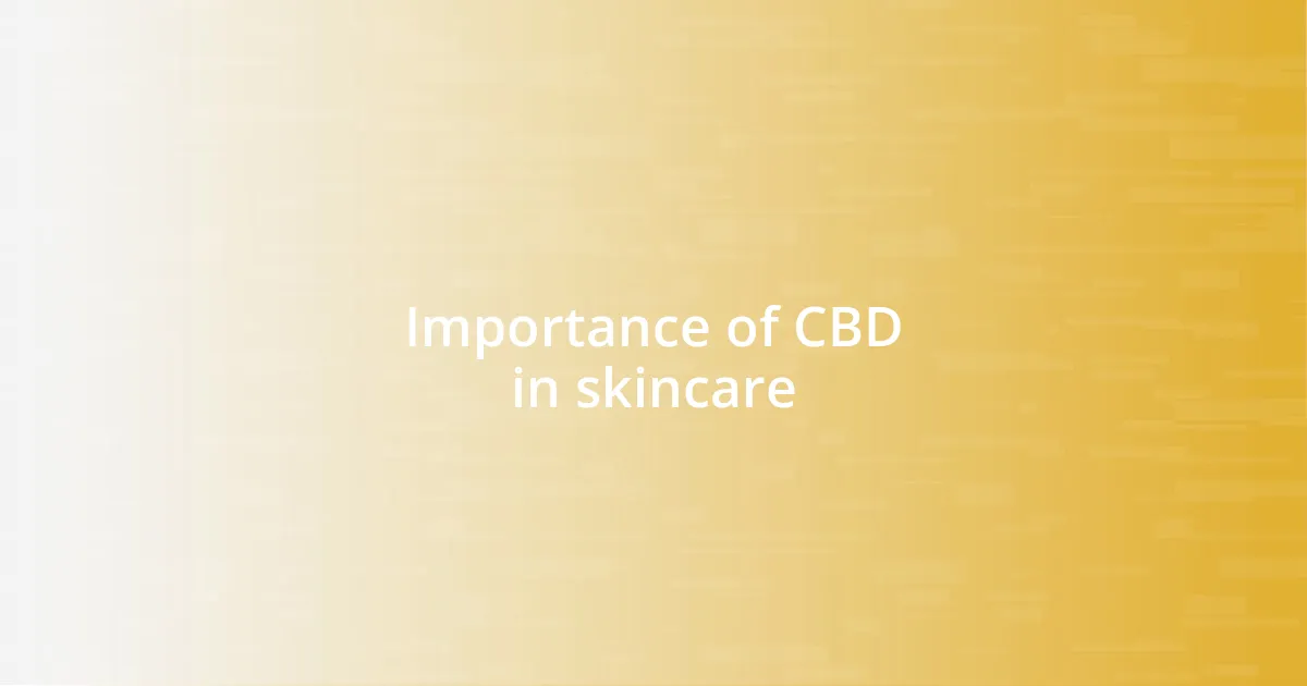 Importance of CBD in skincare