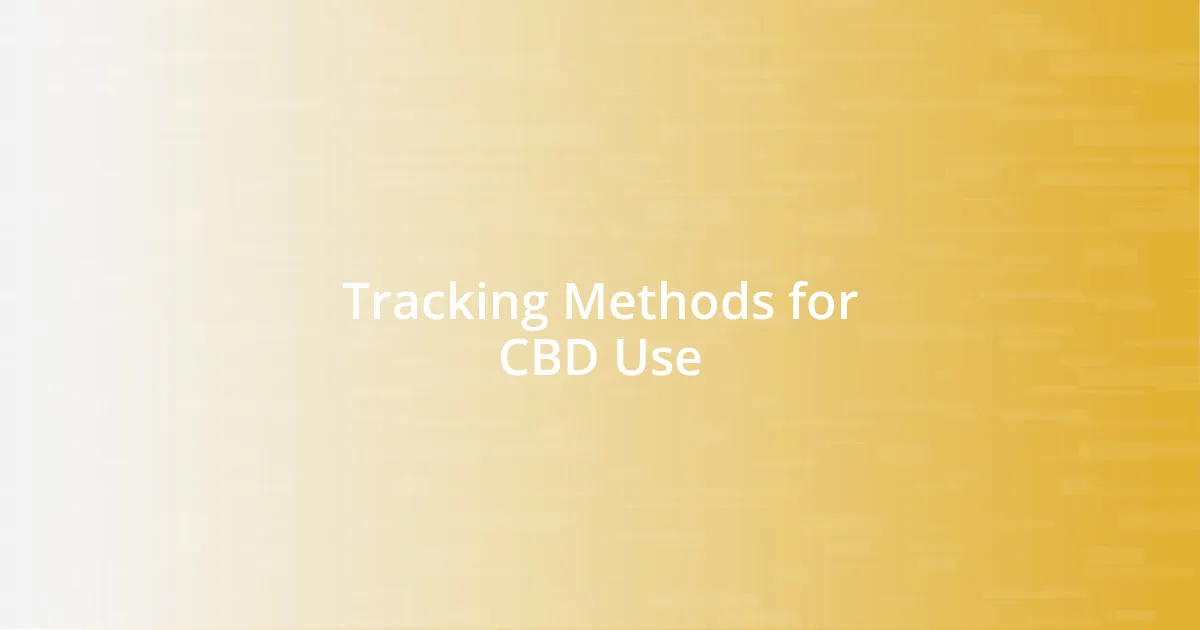 Tracking Methods for CBD Use