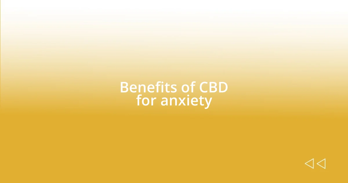 Benefits of CBD for anxiety