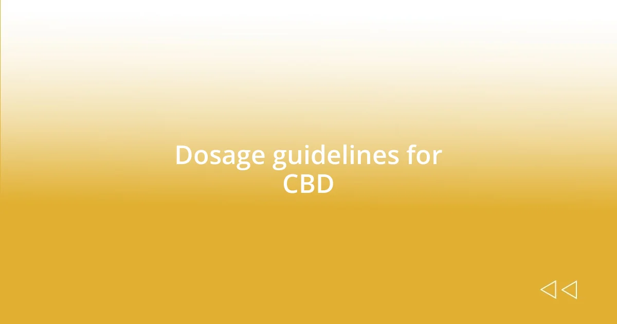 Dosage guidelines for CBD