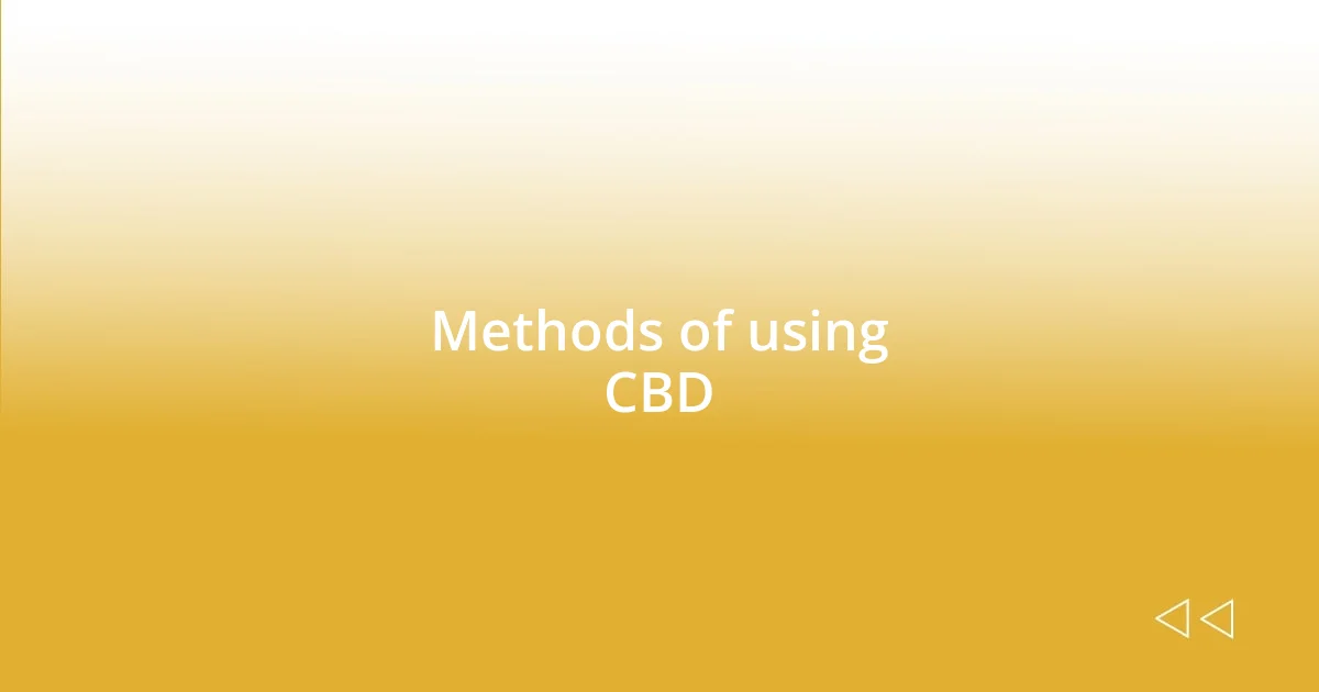 Methods of using CBD