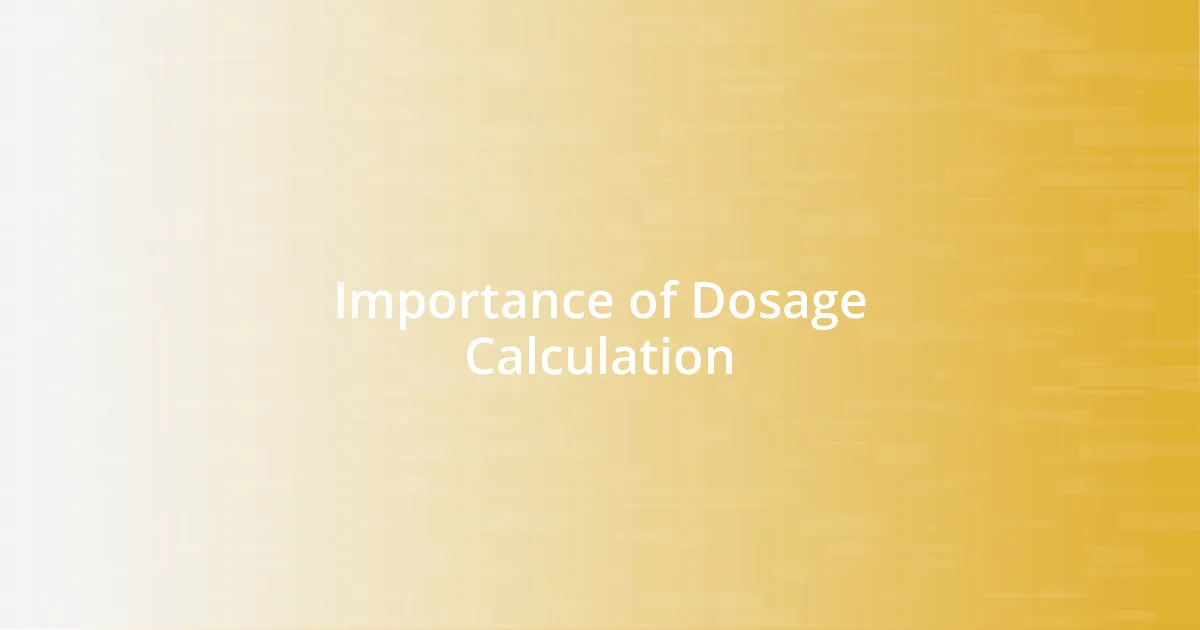 Importance of Dosage Calculation