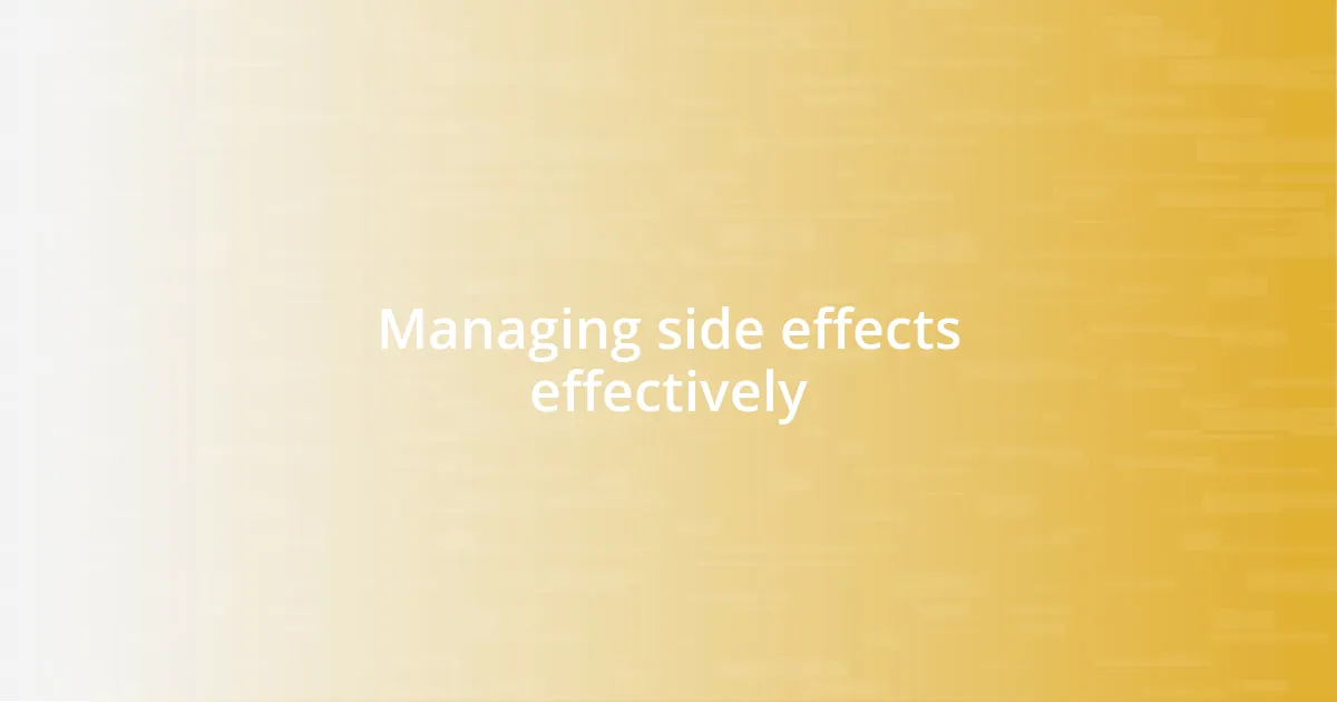 Managing side effects effectively