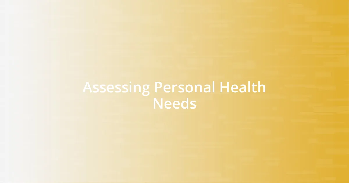 Assessing Personal Health Needs