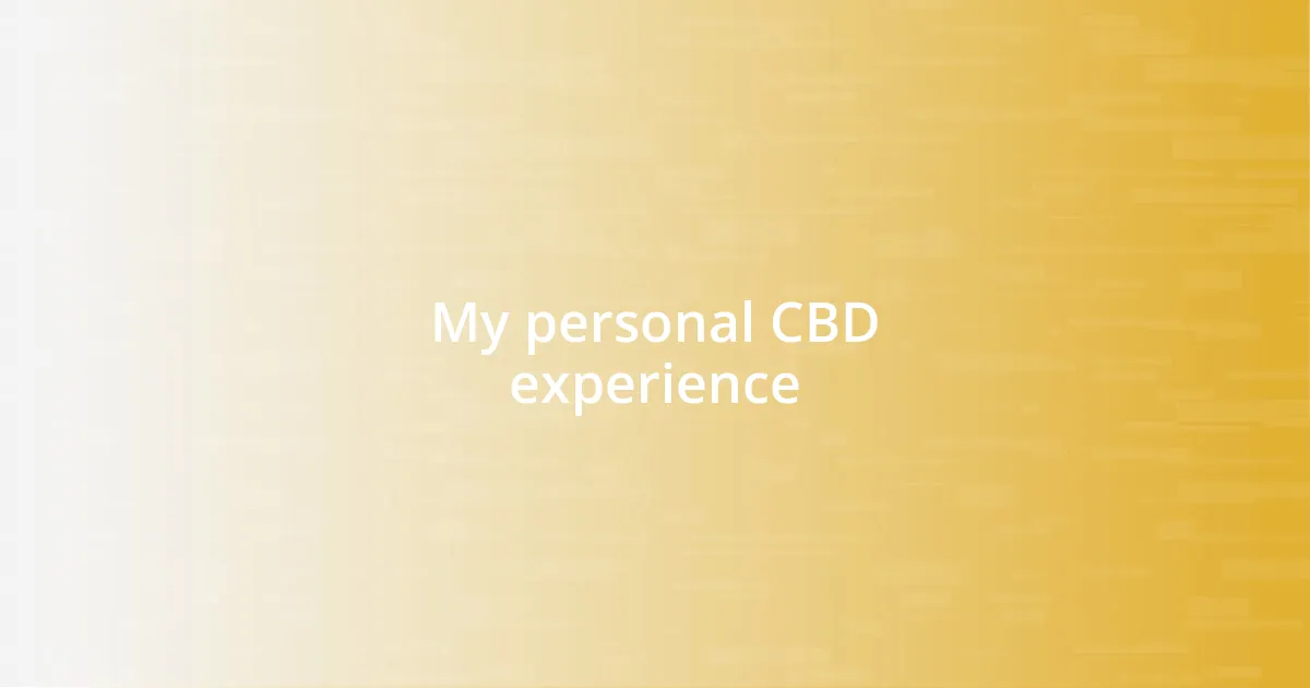 My personal CBD experience