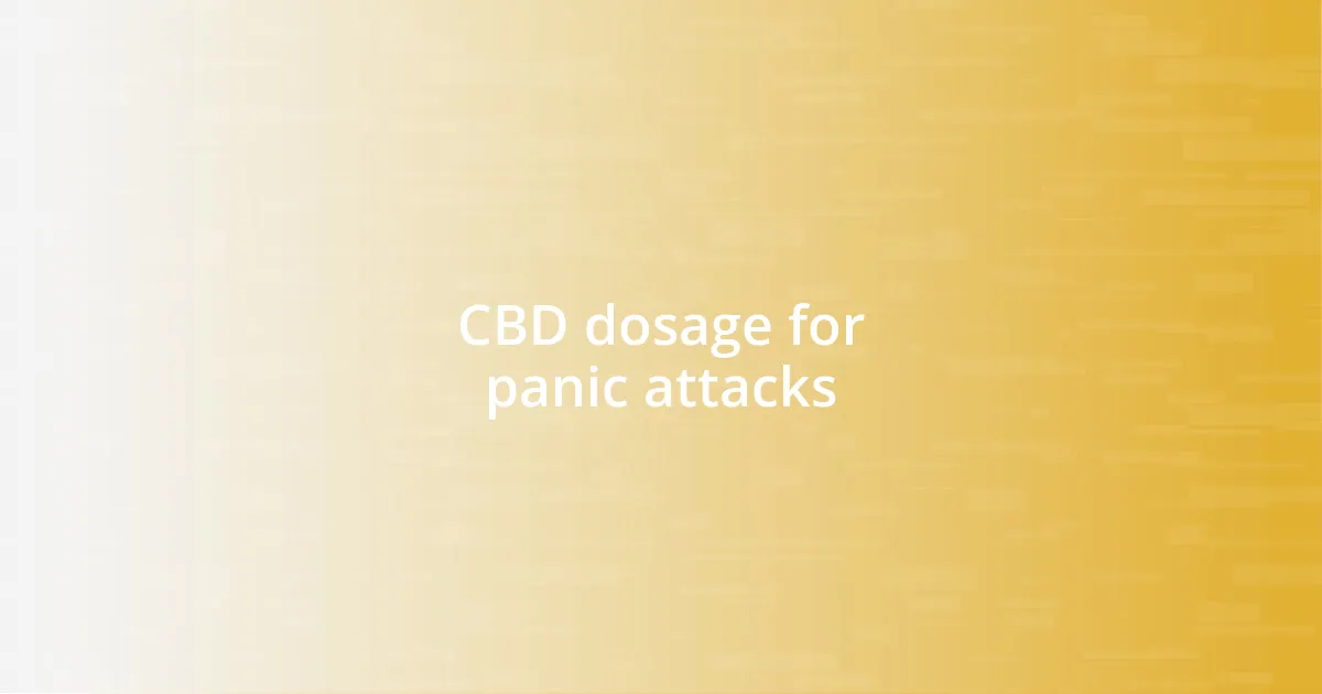 CBD dosage for panic attacks