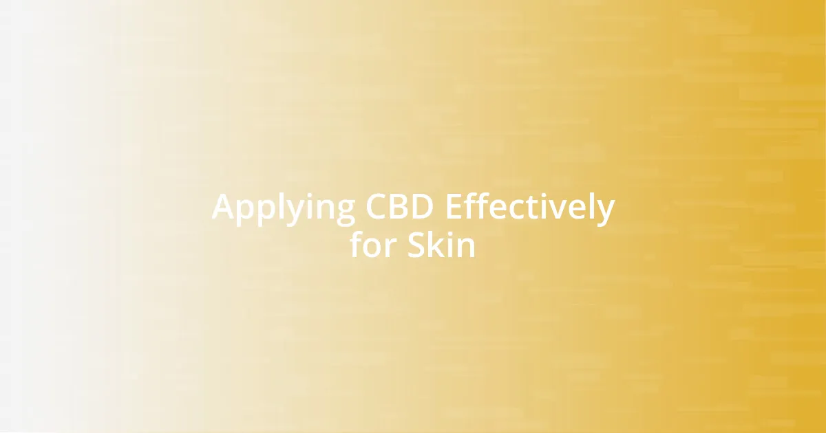 Applying CBD Effectively for Skin