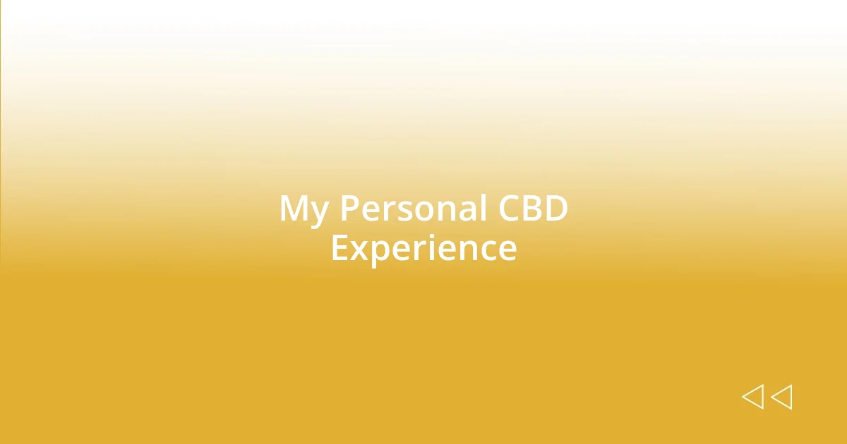 My Personal CBD Experience