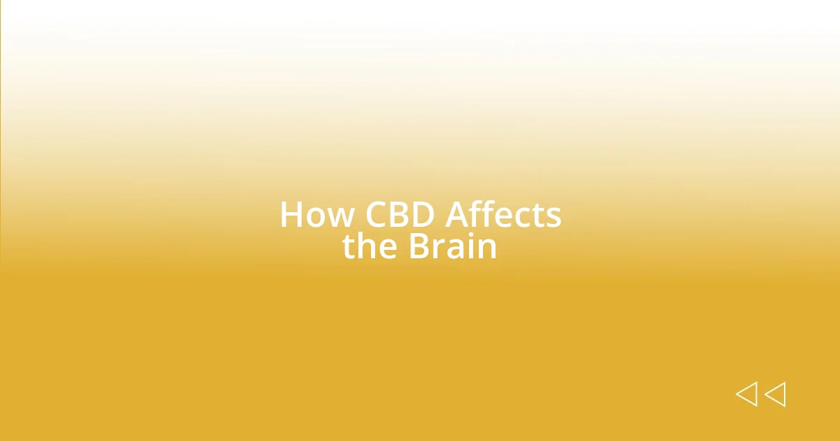 How CBD Affects the Brain