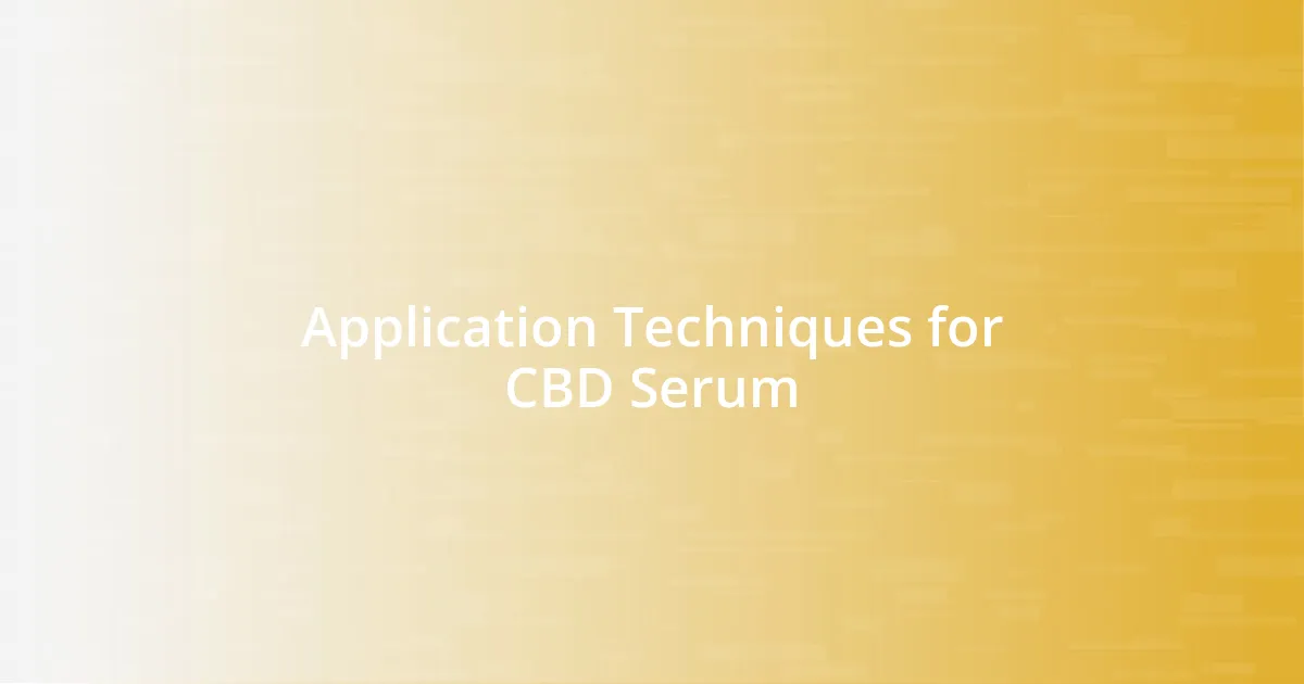 Application Techniques for CBD Serum