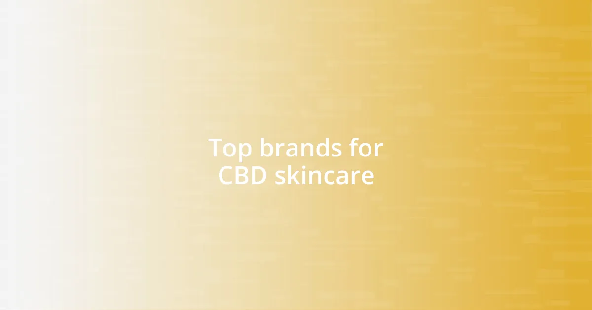 Top brands for CBD skincare