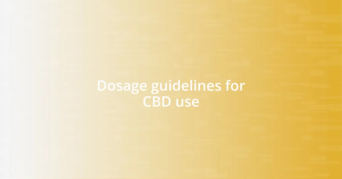 Dosage guidelines for CBD use