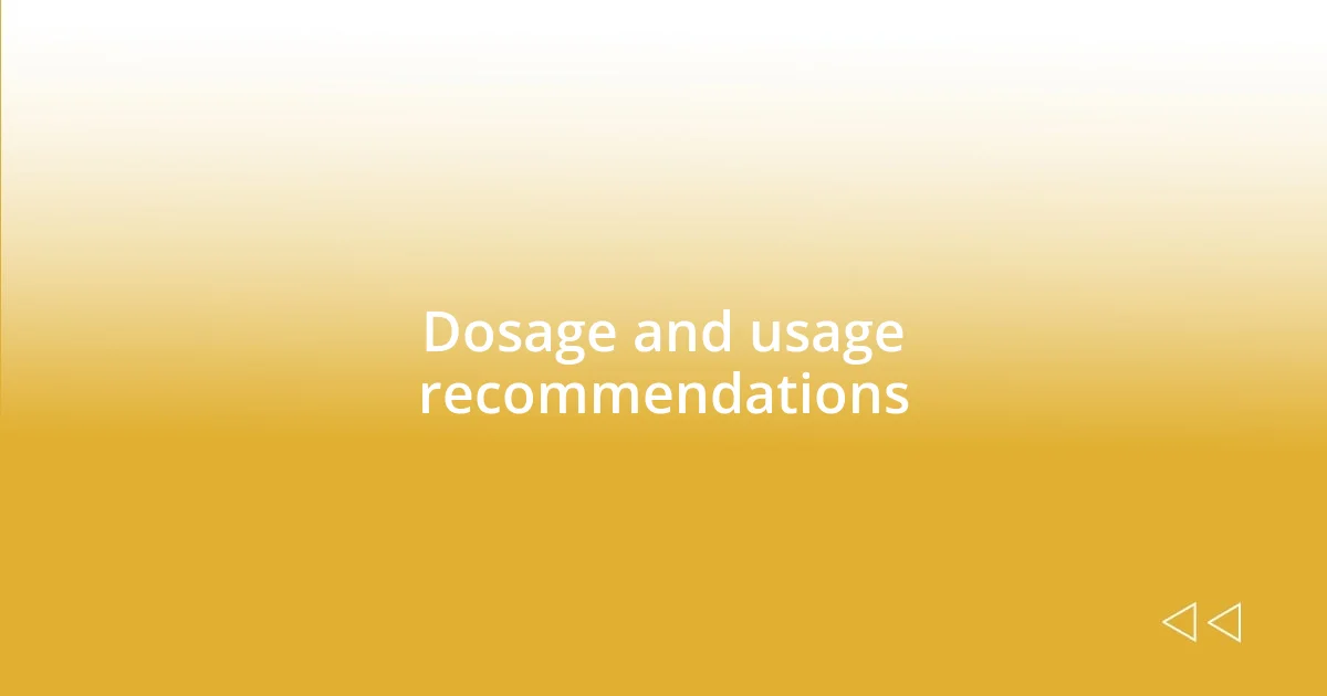 Dosage and usage recommendations