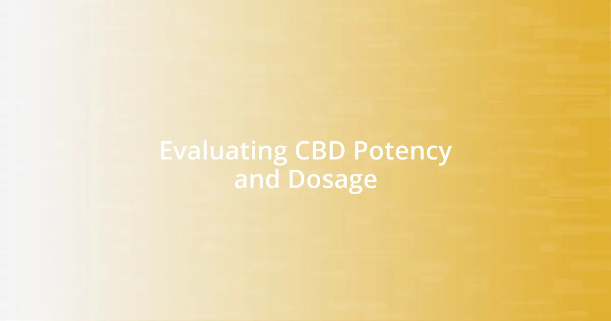 Evaluating CBD Potency and Dosage