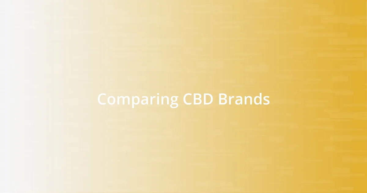 Comparing CBD Brands