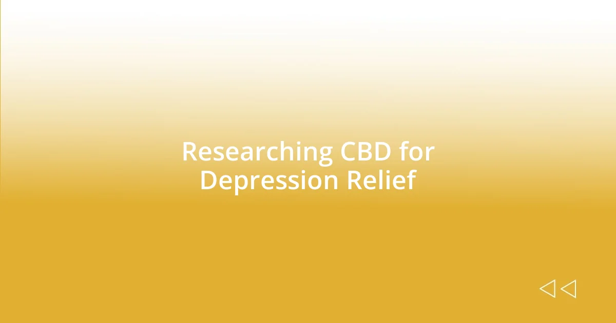 Researching CBD for Depression Relief