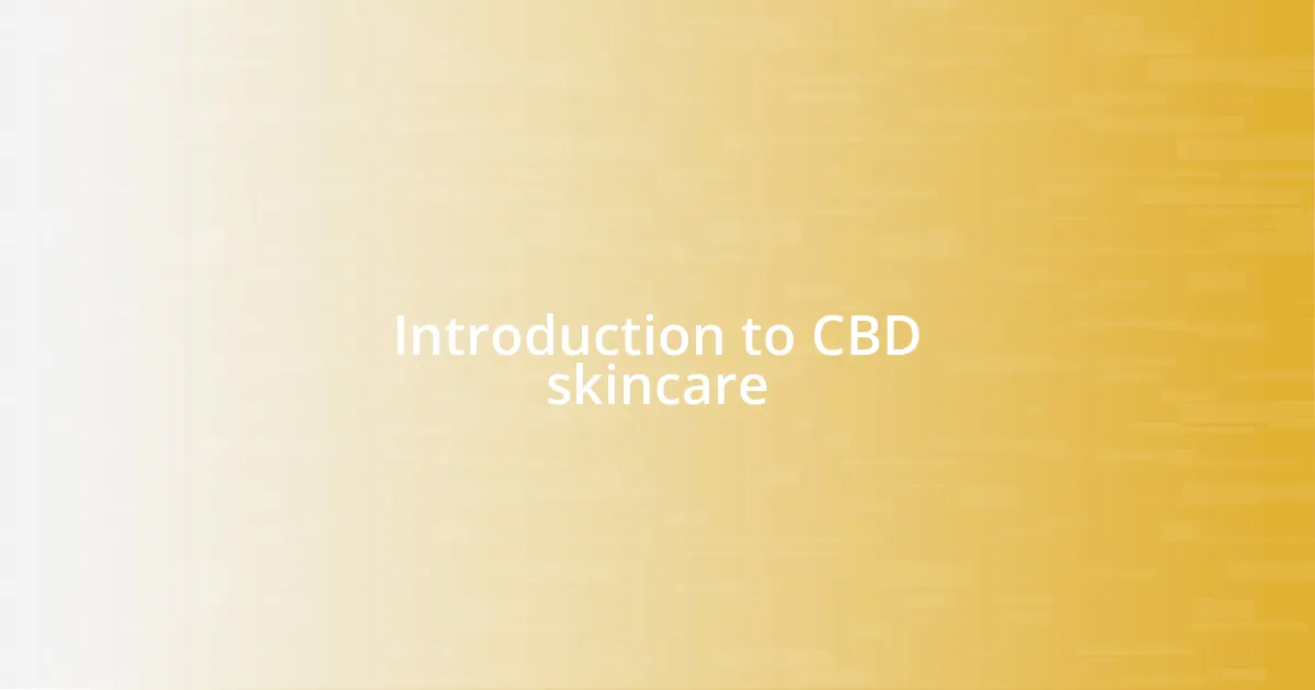 Introduction to CBD skincare