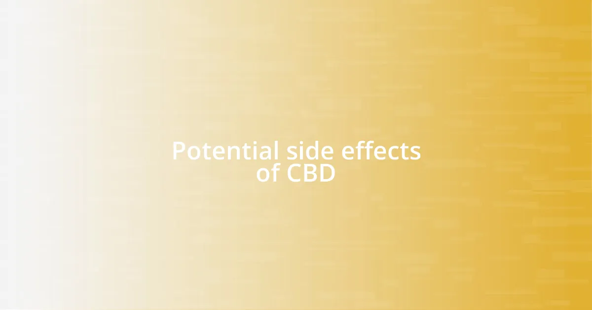 Potential side effects of CBD