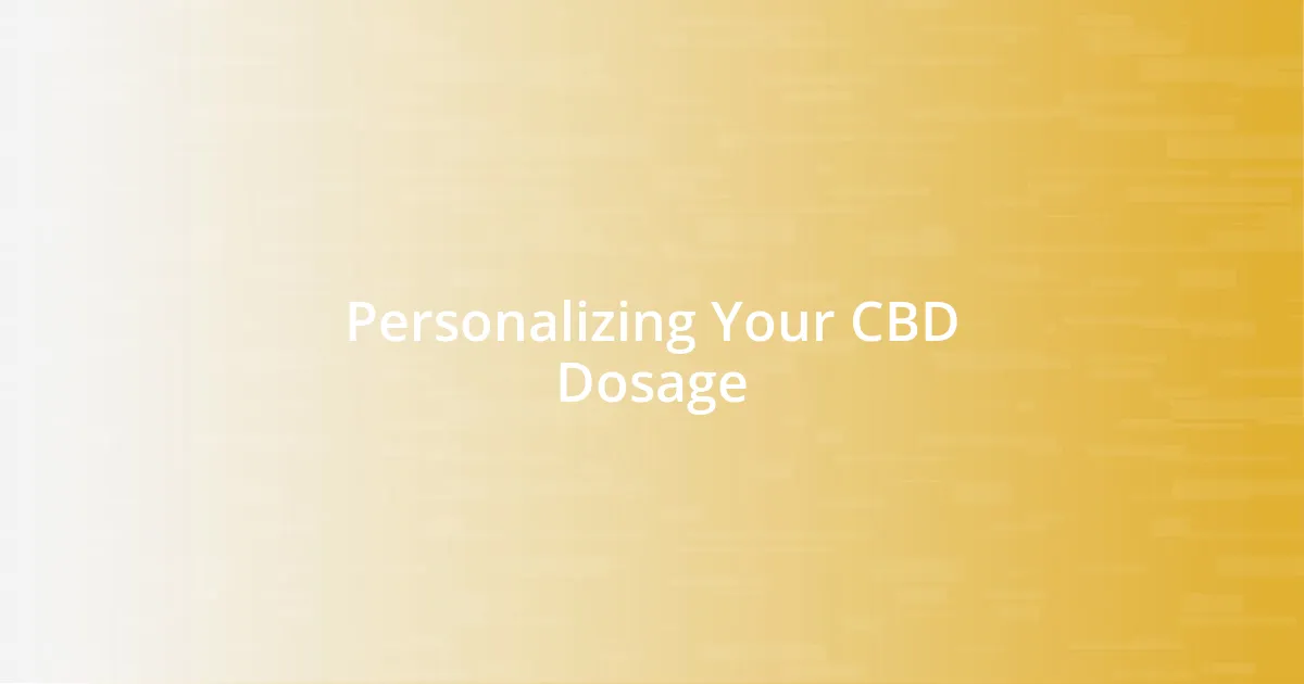 Personalizing Your CBD Dosage