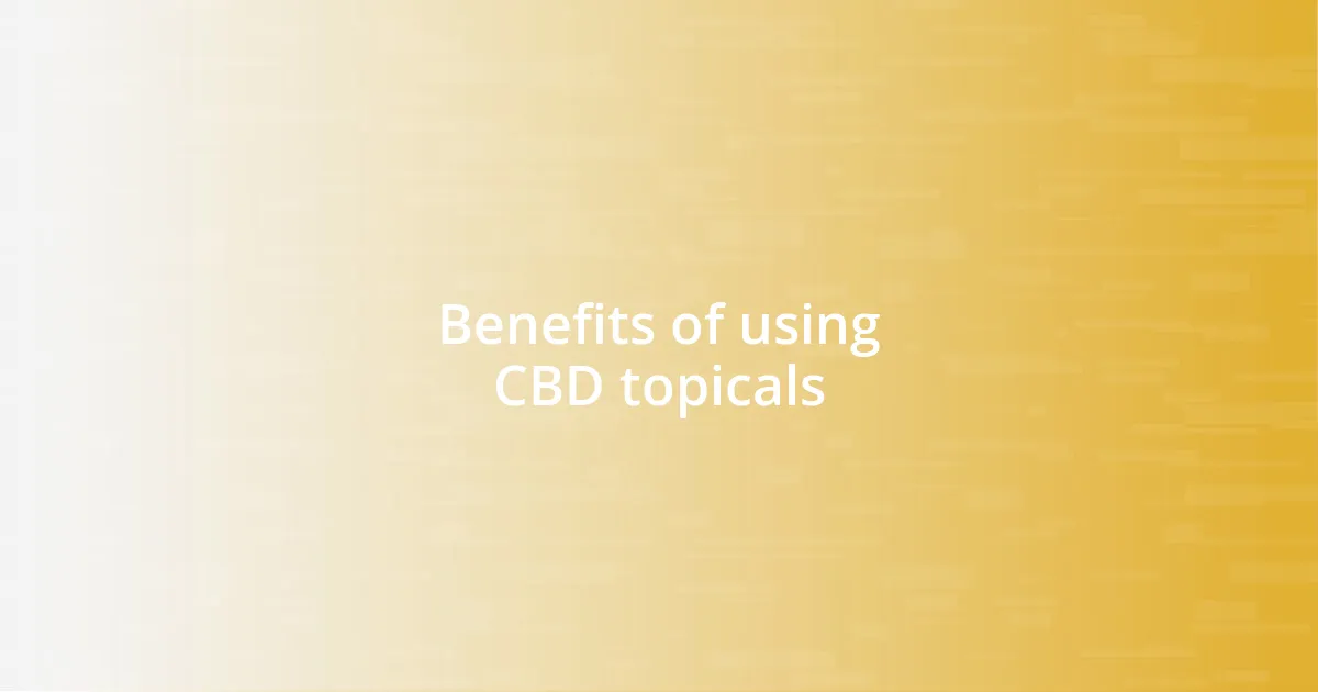 Benefits of using CBD topicals