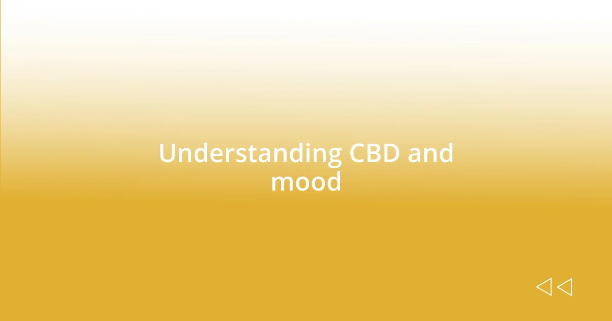 Understanding CBD and mood